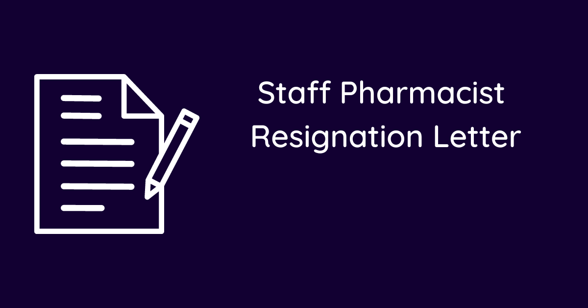 Staff Pharmacist Resignation Letter