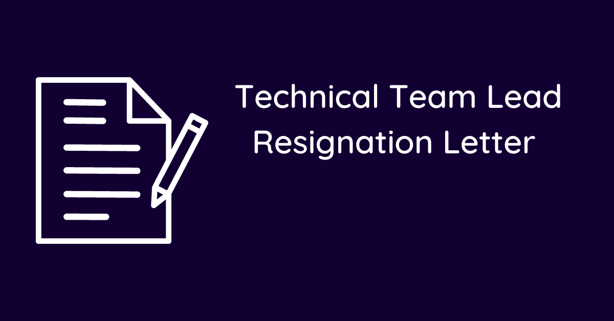 Technical Team Lead Resignation Letter