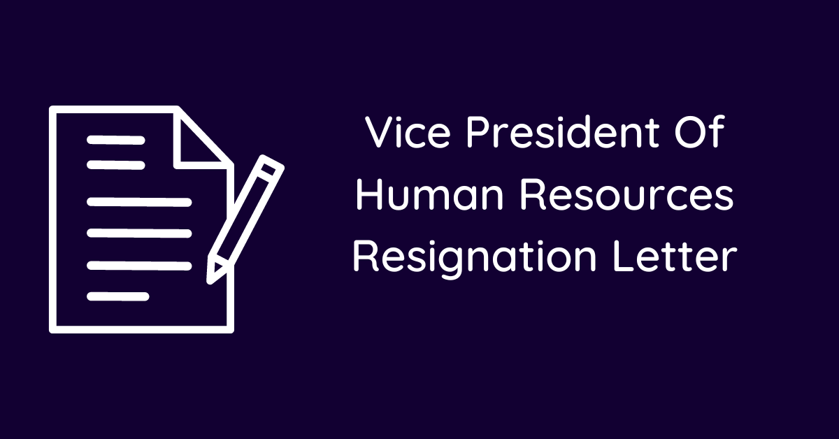 Vice President Of Human Resources Resignation Letter