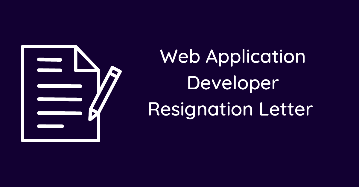 Web Application Developer Resignation Letter