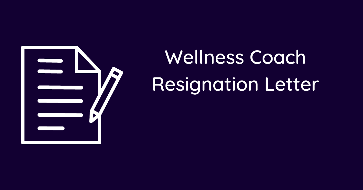 Wellness Coach Resignation Letter