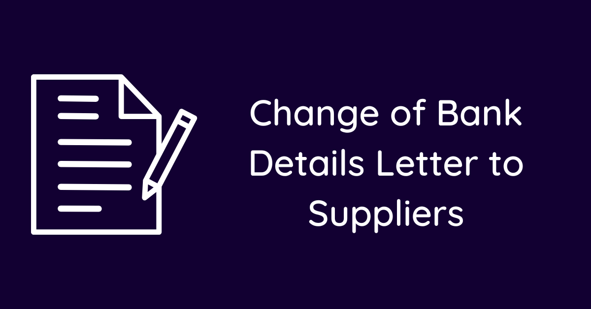 Change of Bank Details Letter to Suppliers