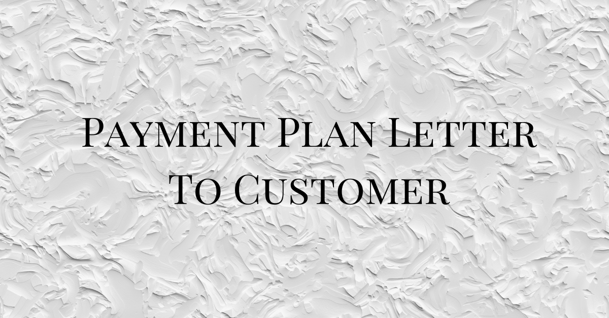 Payment Plan Letter To Customer