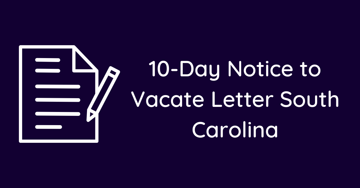 10-Day Notice to Vacate Letter South Carolina