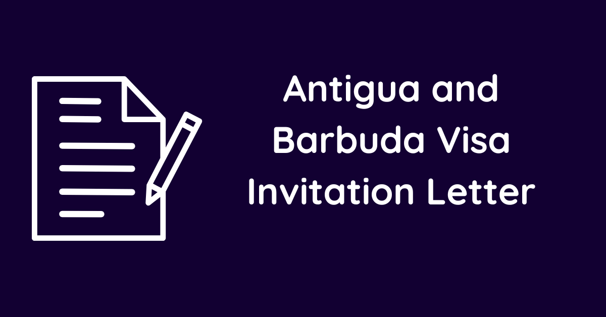 Antigua and Barbuda Visa Invitation Letter
