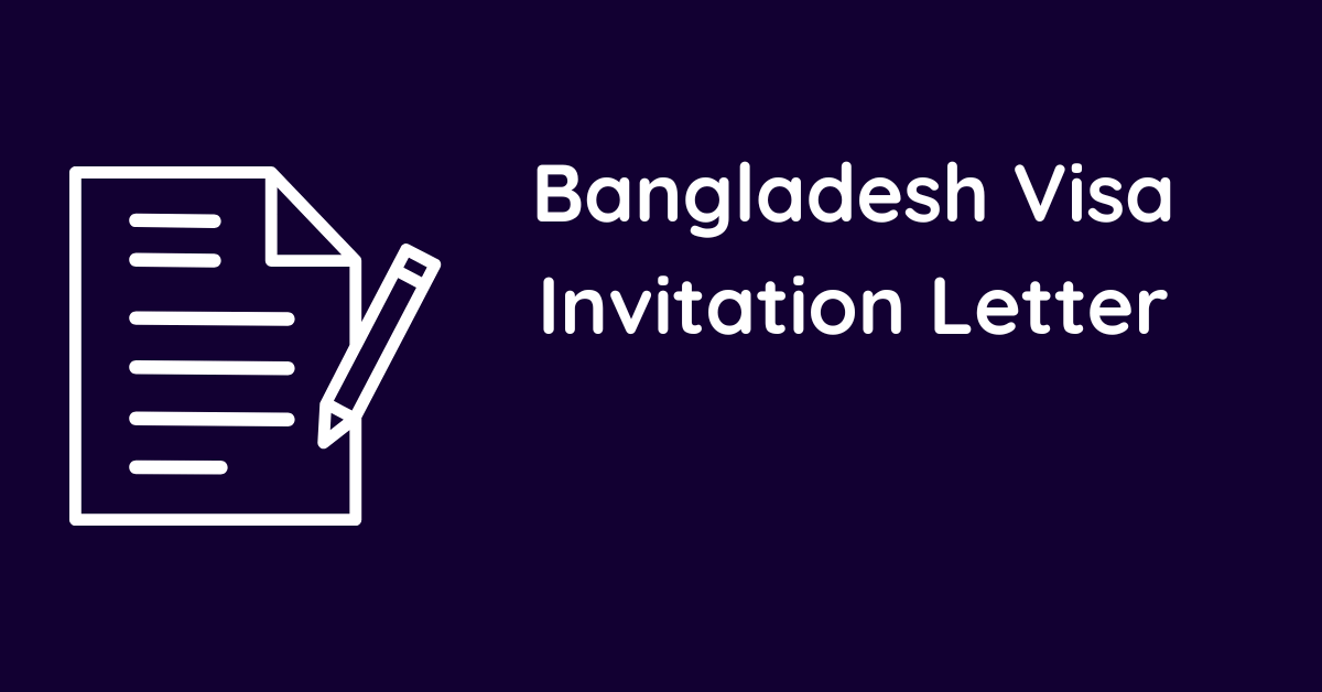 Bangladesh Visa Invitation Letter