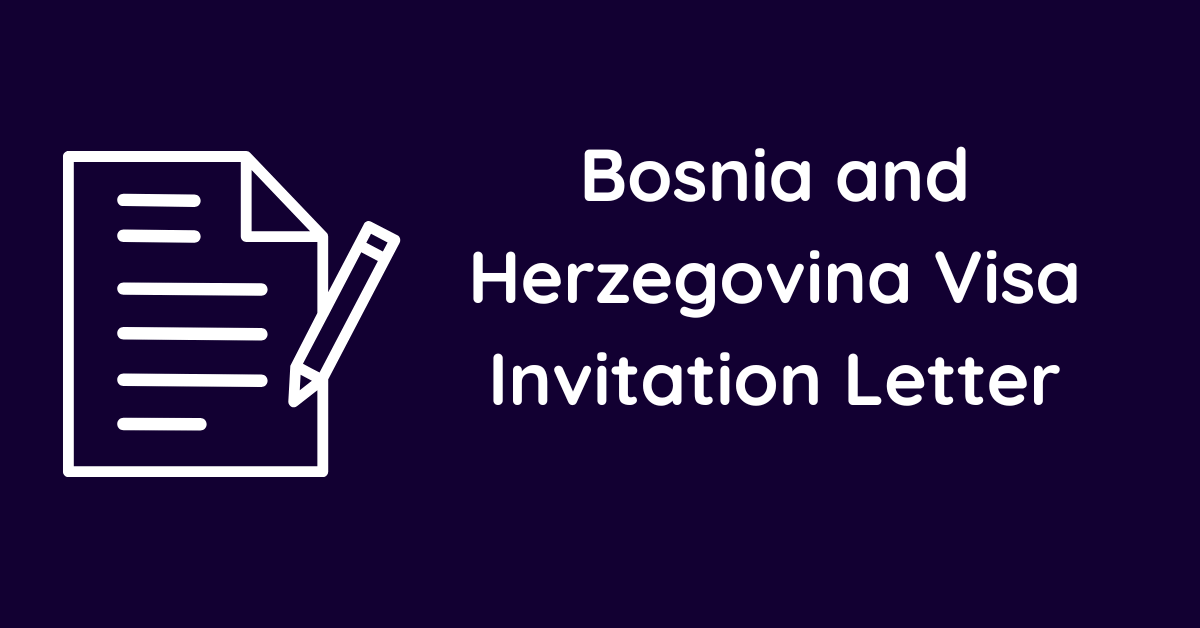 Bosnia and Herzegovina Visa Invitation Letter