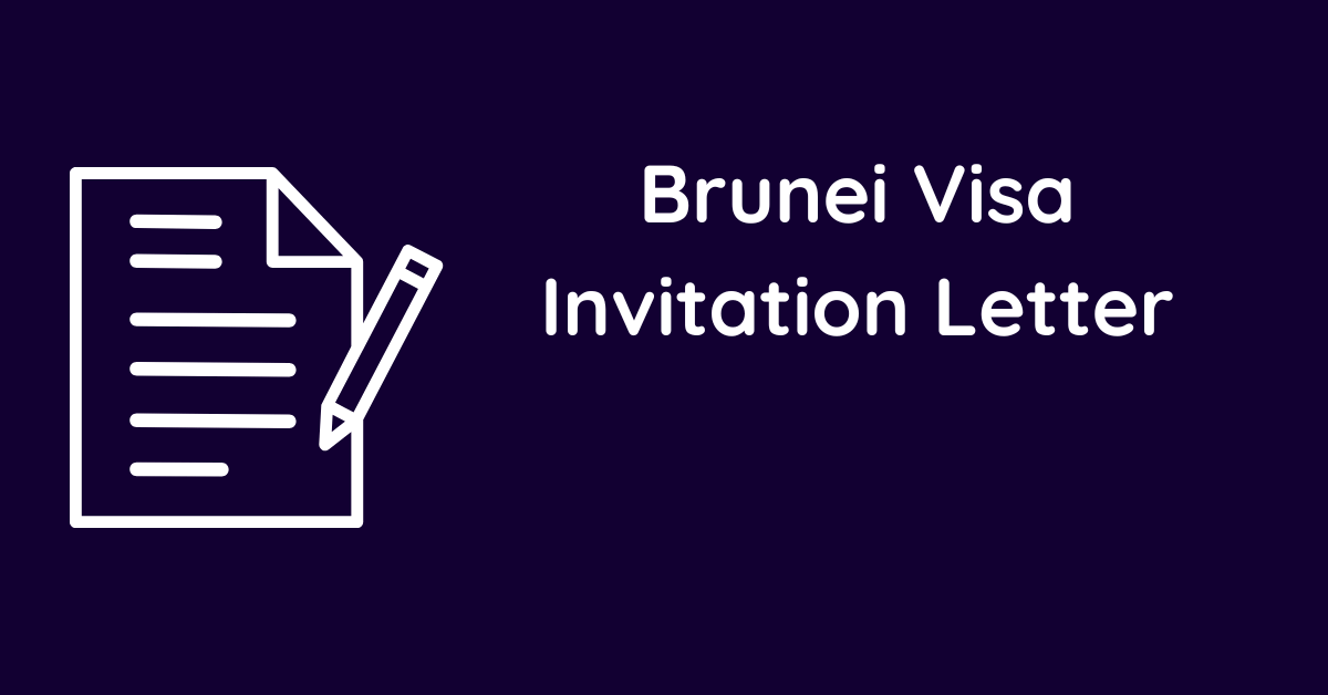 Brunei Visa Invitation Letter