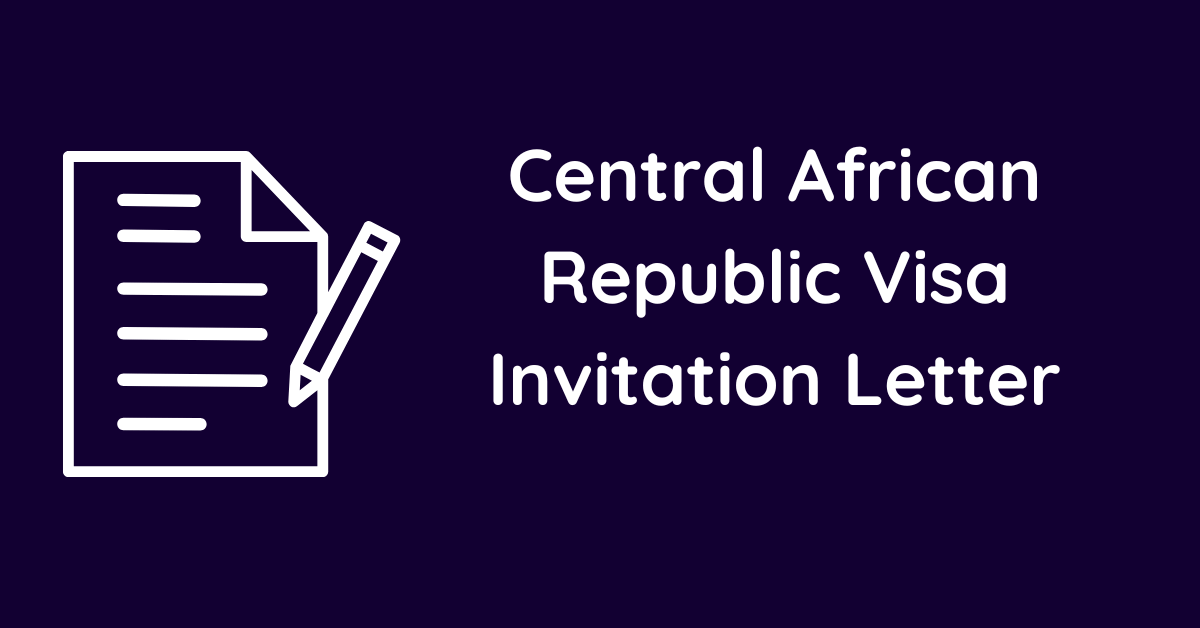 Central African Republic Visa Invitation Letter