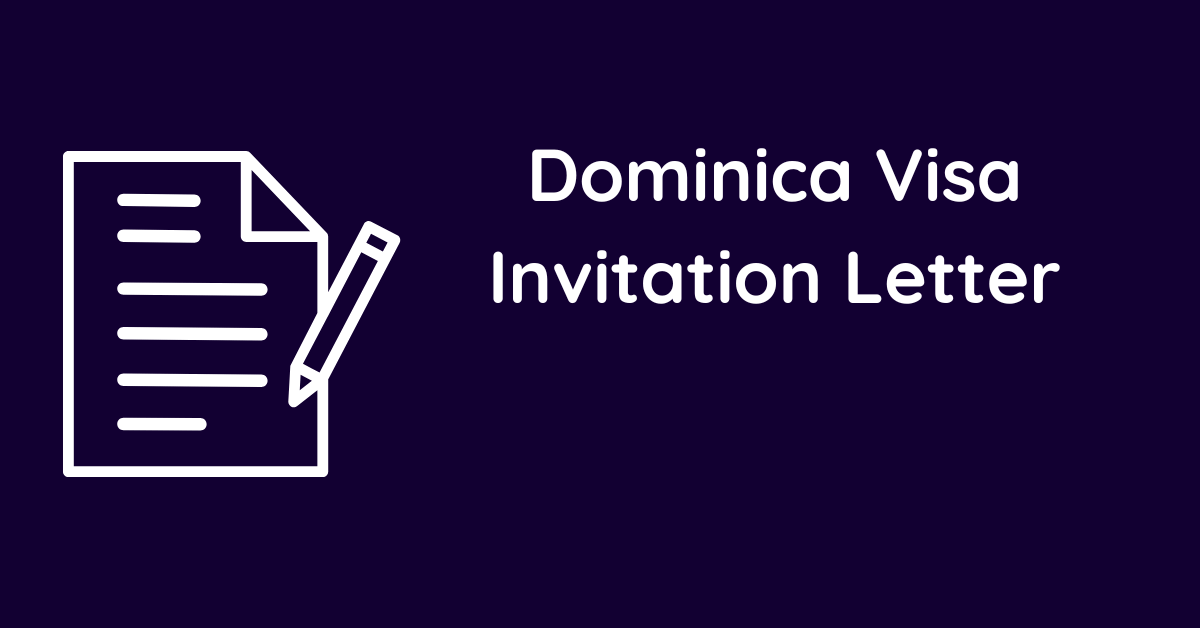 Dominica Visa Invitation Letter