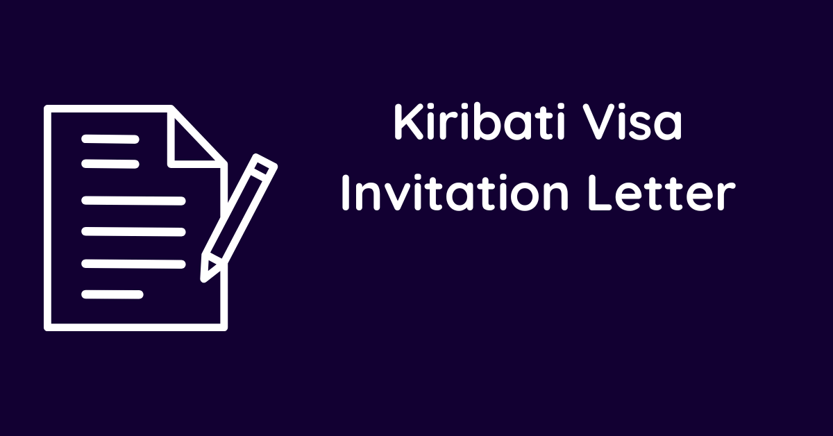 Kiribati Visa Invitation Letter