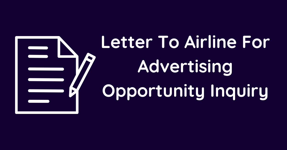 Letter To Airline For Advertising Opportunity Inquiry