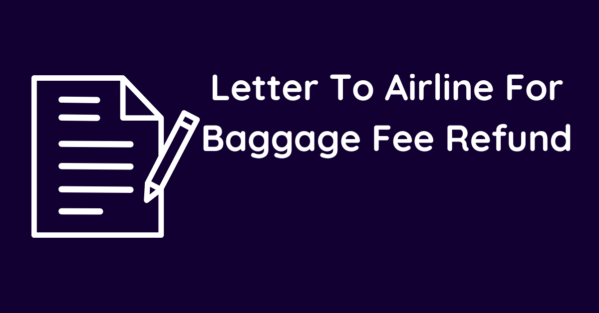 Letter To Airline For Baggage Fee Refund
