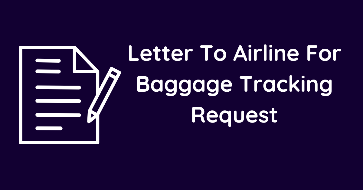 Letter To Airline For Baggage Tracking Request