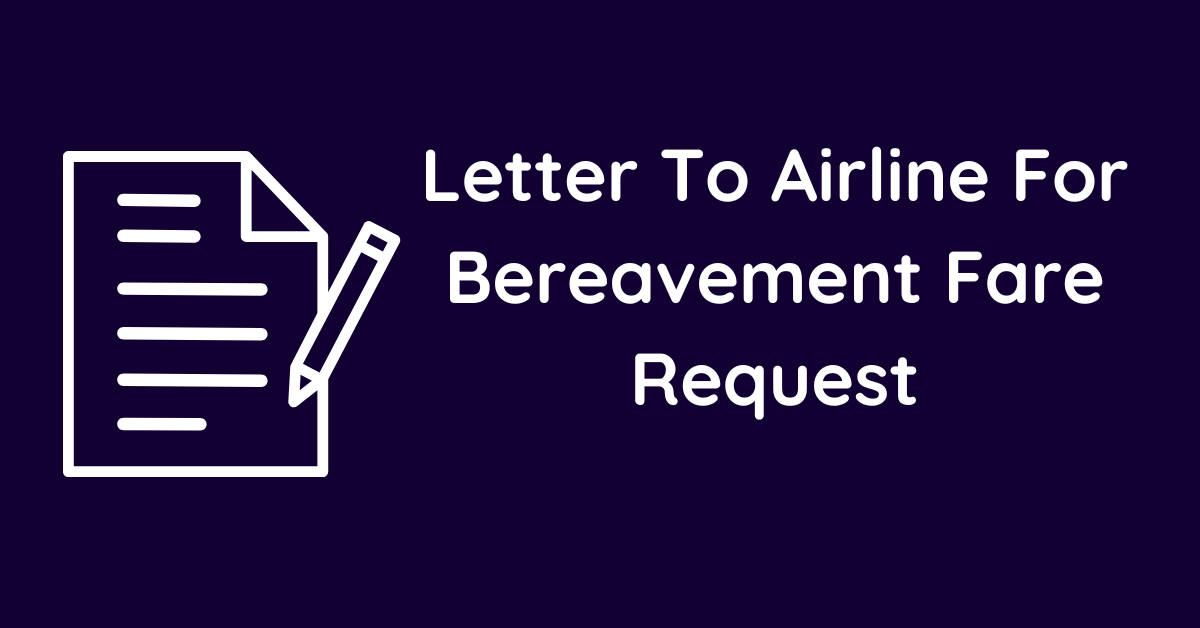 Letter To Airline For Bereavement Fare Request