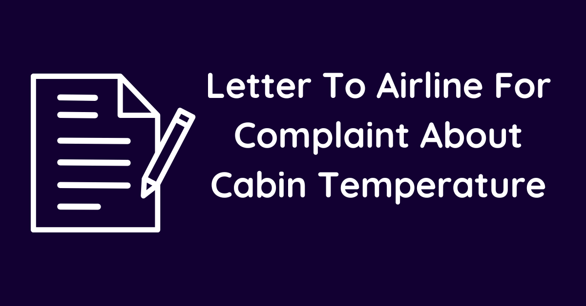Letter To Airline For Complaint About Cabin Temperature