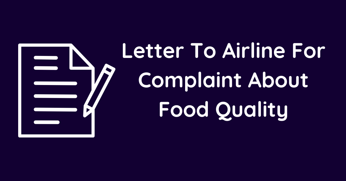Letter To Airline For Complaint About Food Quality