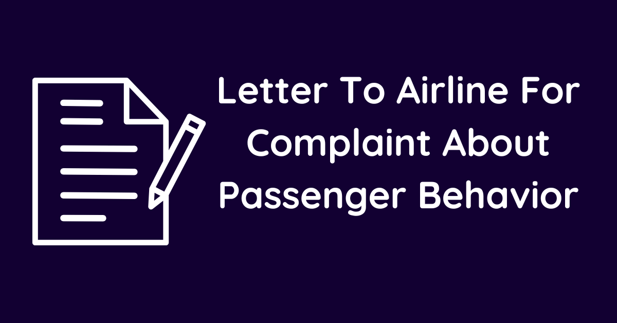 Letter To Airline For Complaint About Passenger Behavior