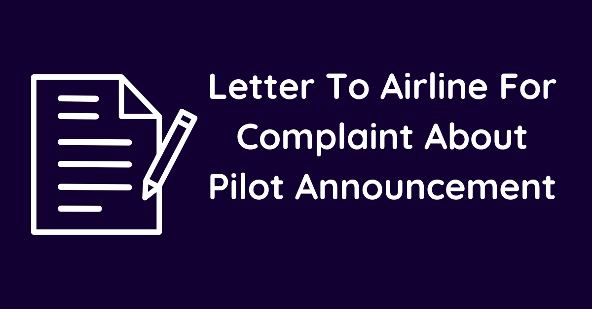 Letter To Airline For Complaint About Pilot Announcement