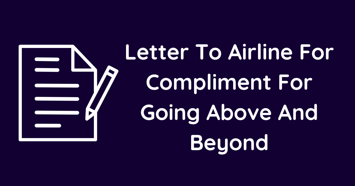 Letter To Airline For Compliment For Going Above And Beyond