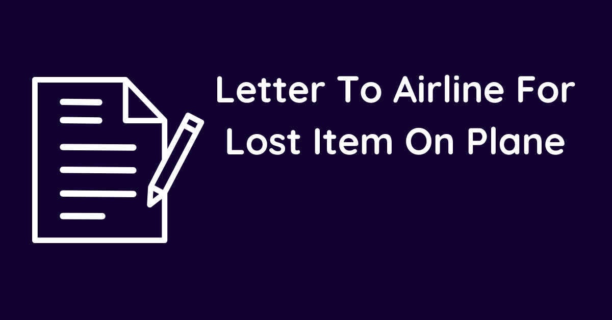 Letter To Airline For Lost Item On Plane
