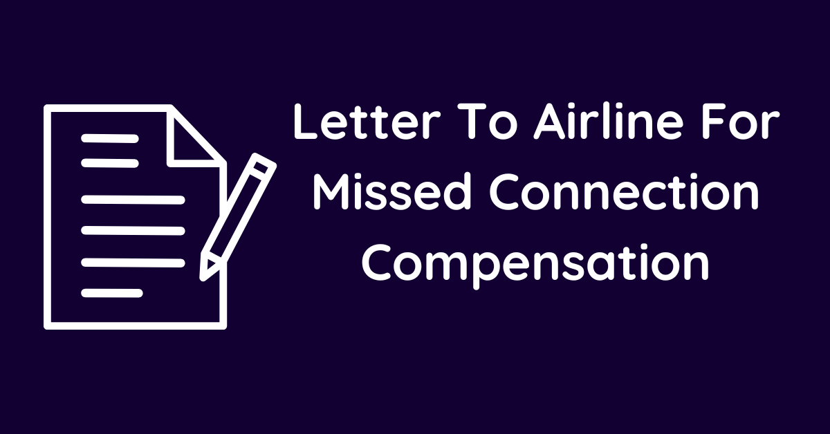 Letter To Airline For Missed Connection Compensation