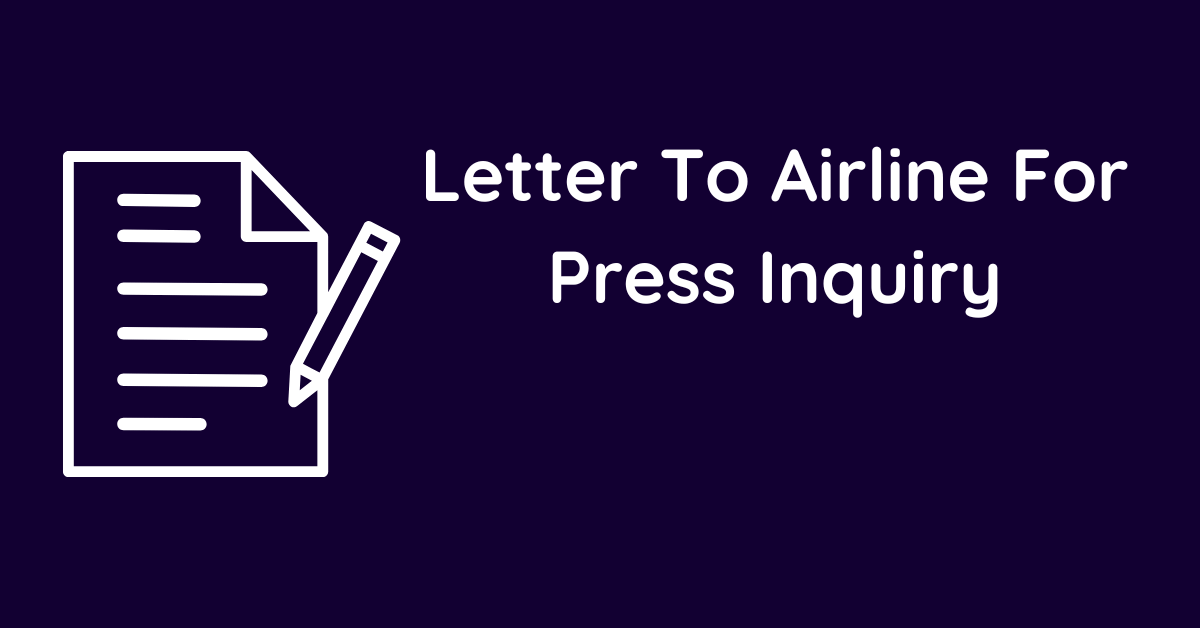Letter To Airline For Press Inquiry