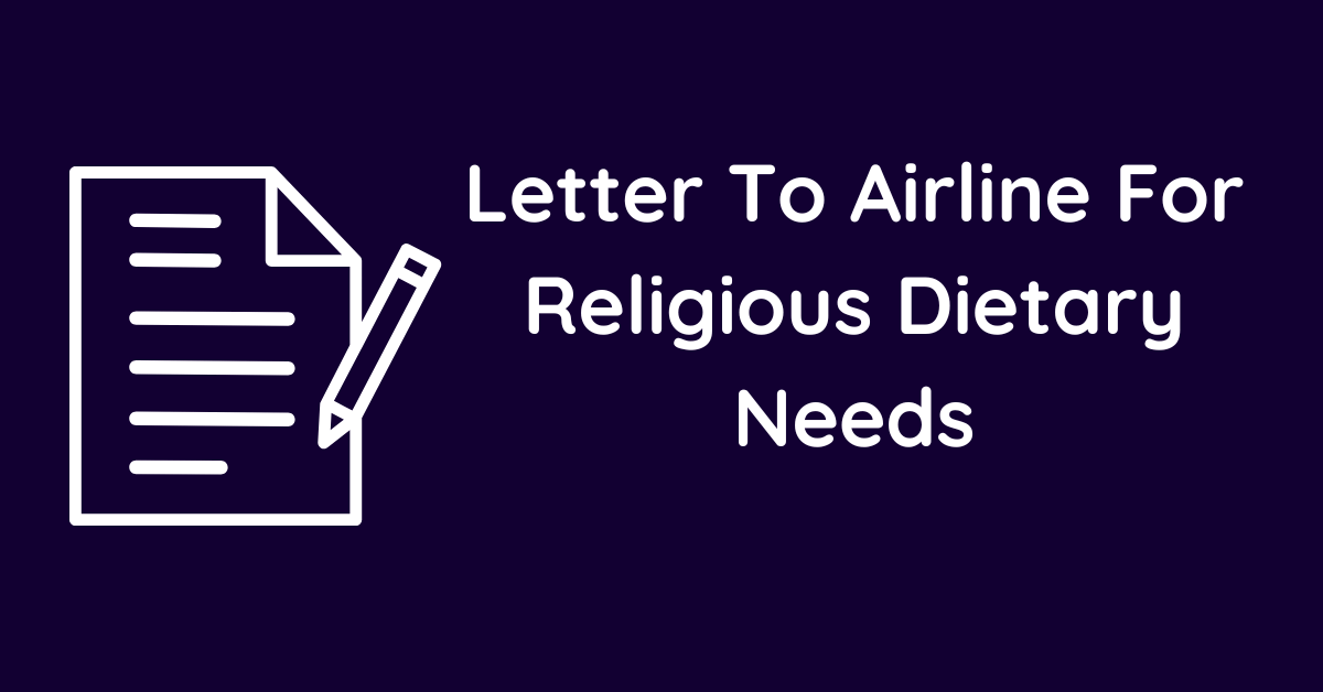 Letter To Airline For Religious Dietary Needs