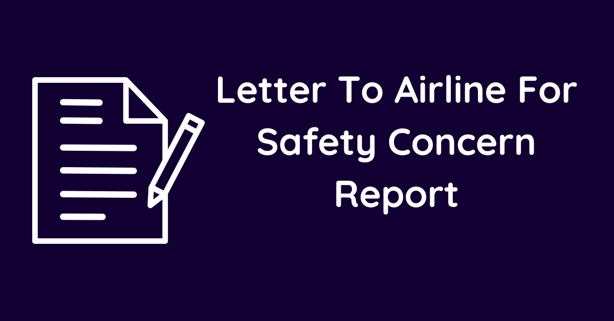 Letter To Airline For Safety Concern Report