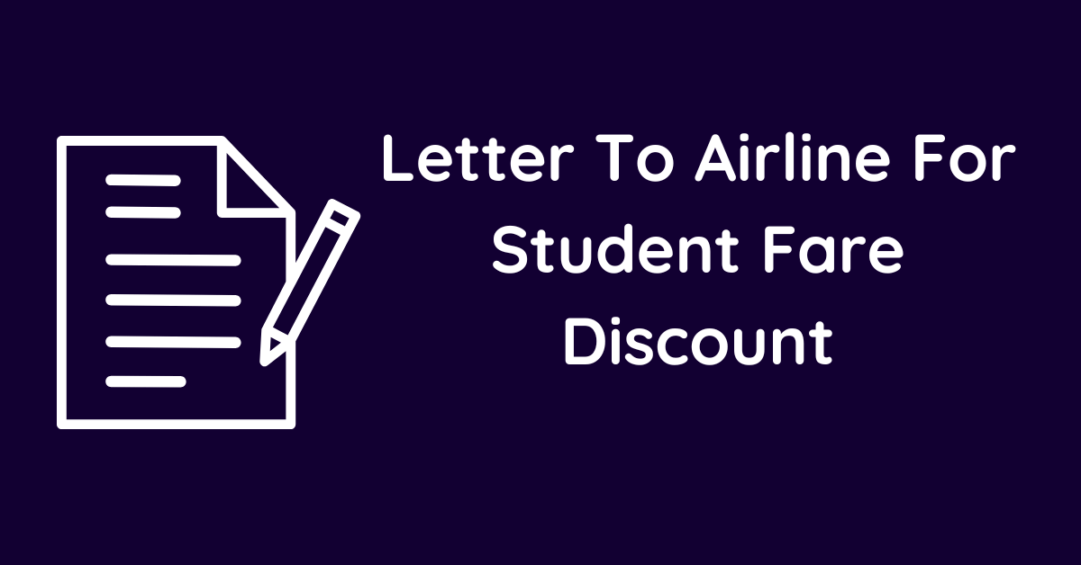 Letter To Airline For Student Fare Discount