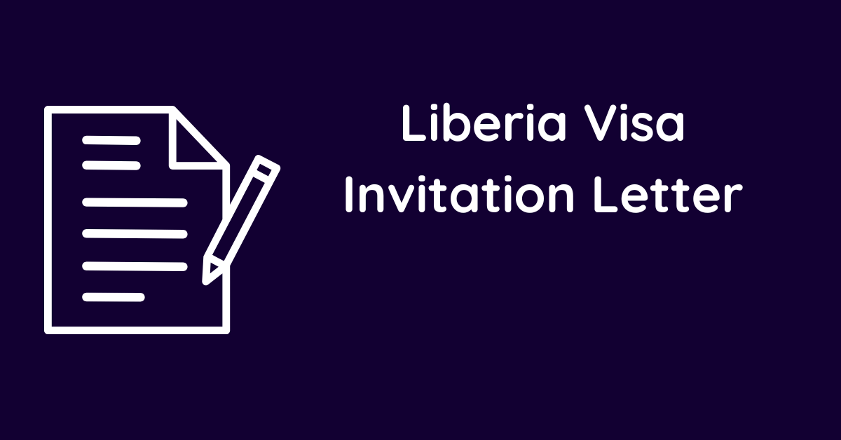 Liberia Visa Invitation Letter