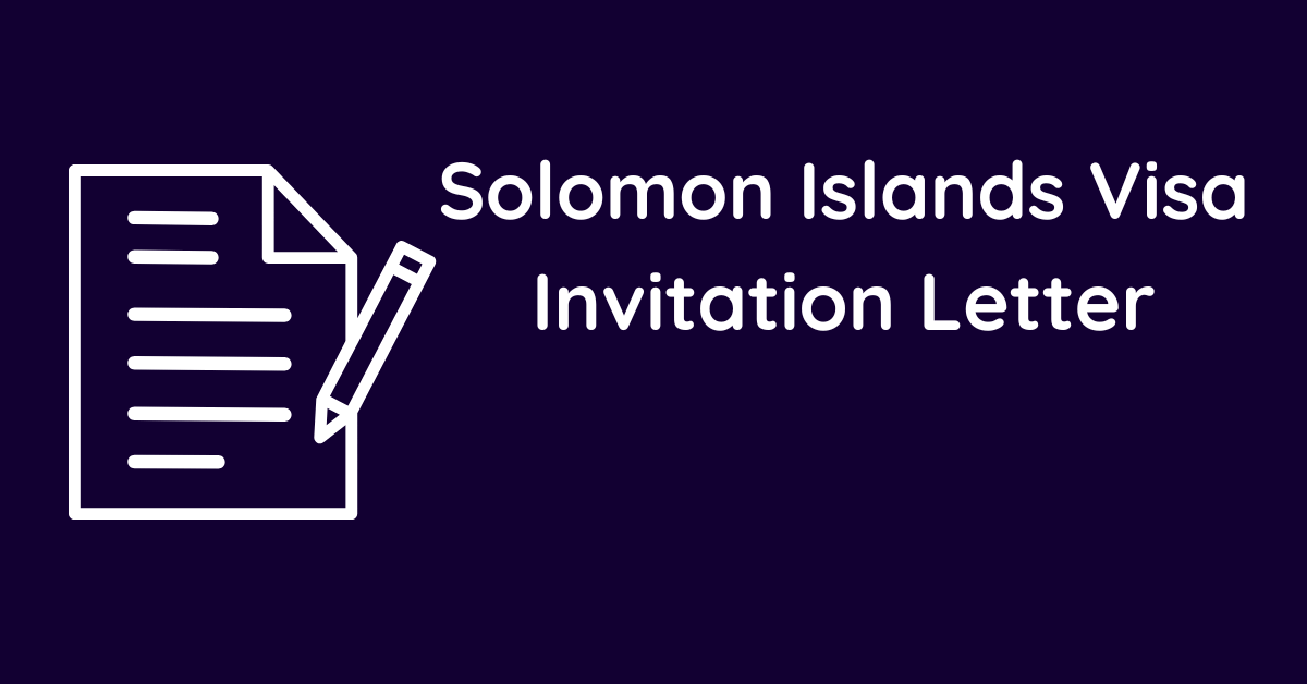 Solomon Islands Visa Invitation Letter