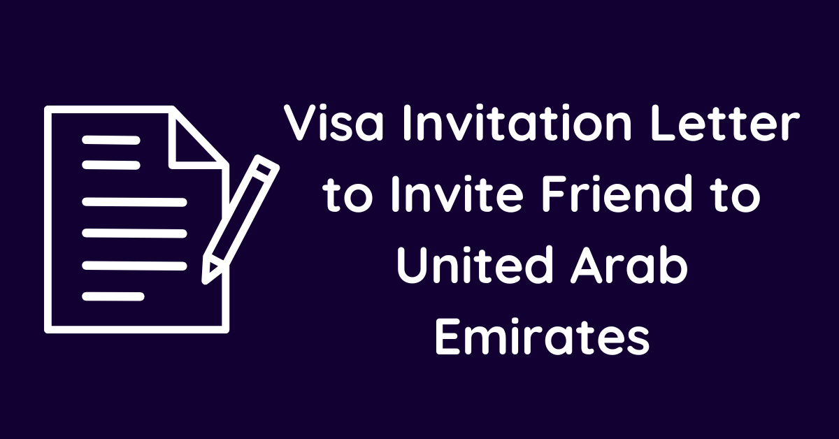 Visa Invitation Letter to Invite Friend to United Arab Emirates
