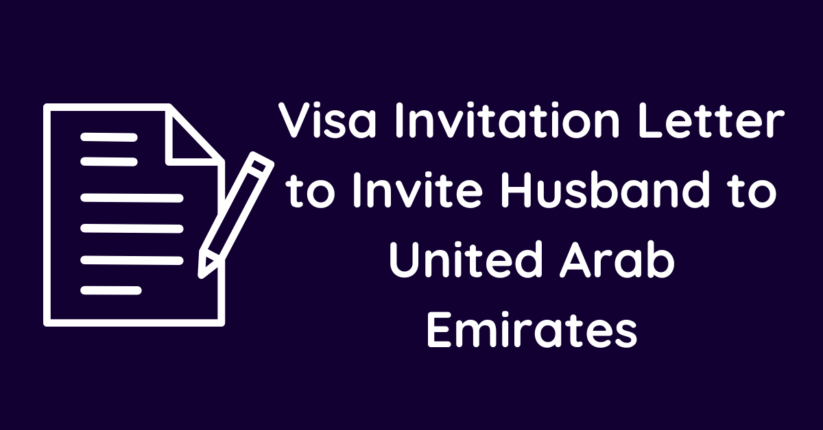 Visa Invitation Letter to Invite Husband to United Arab Emirates