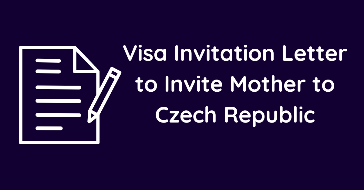 Visa Invitation Letter to Invite Mother to Czech Republic