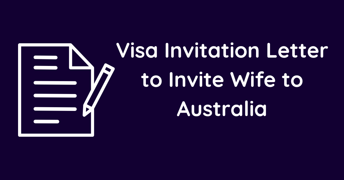 Visa Invitation Letter to Invite Wife to Australia