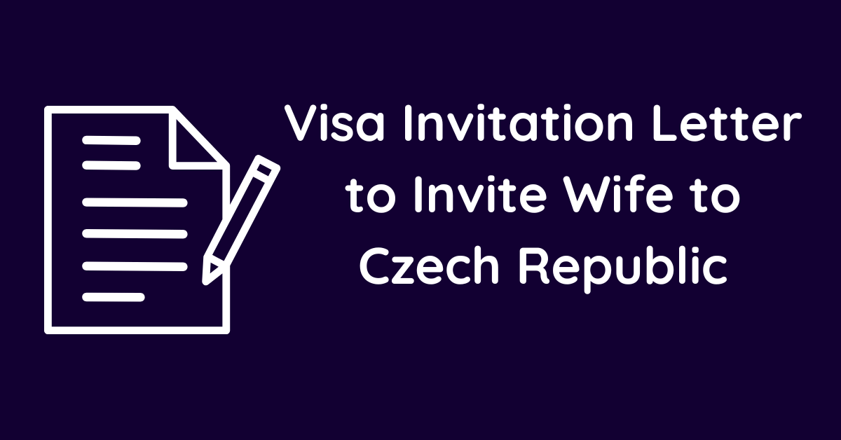 Visa Invitation Letter to Invite Wife to Czech Republic