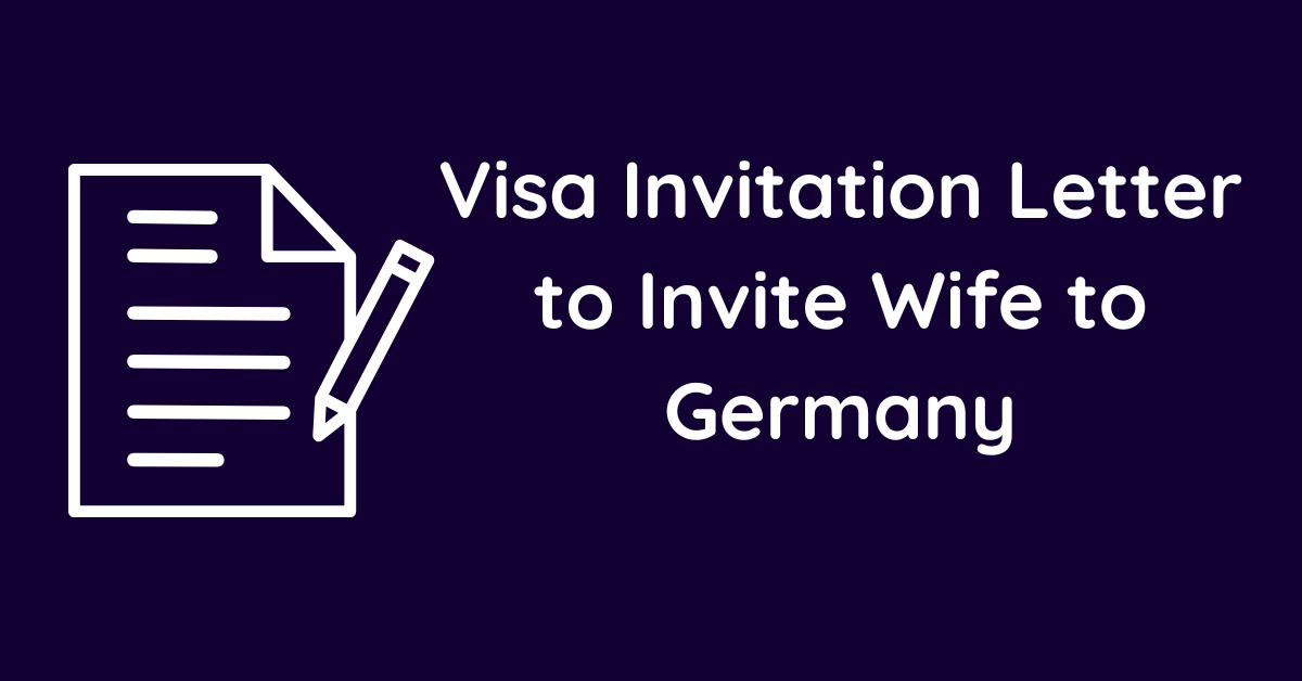 Visa Invitation Letter to Invite Wife to Germany