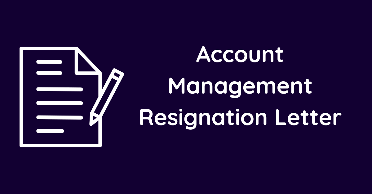 Account Management Resignation Letter