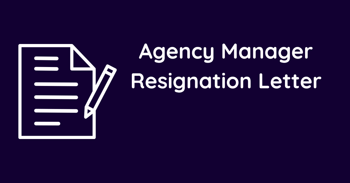 Agency Manager Resignation Letter