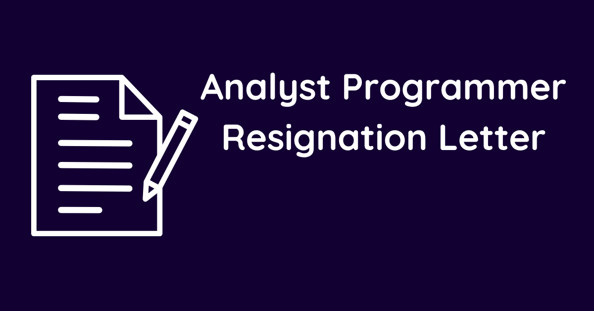 Analyst Programmer Resignation Letter