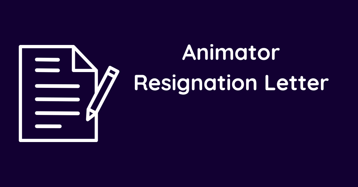 Animator Resignation Letter