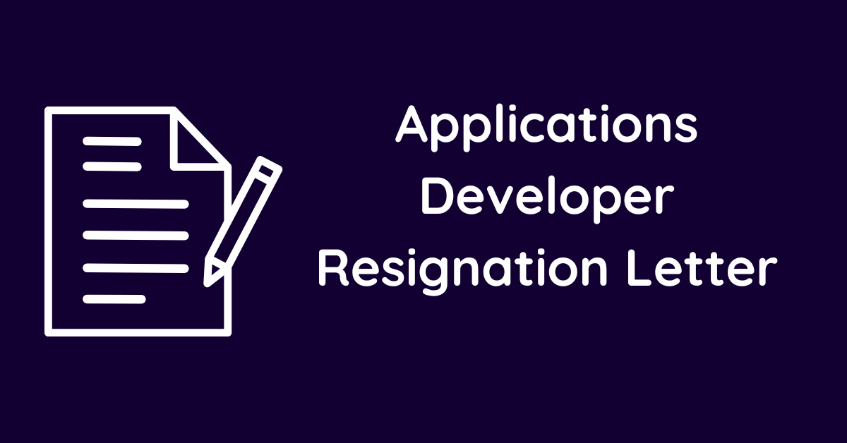 Applications Developer Resignation Letter