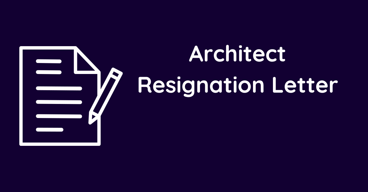 Architect Resignation Letter