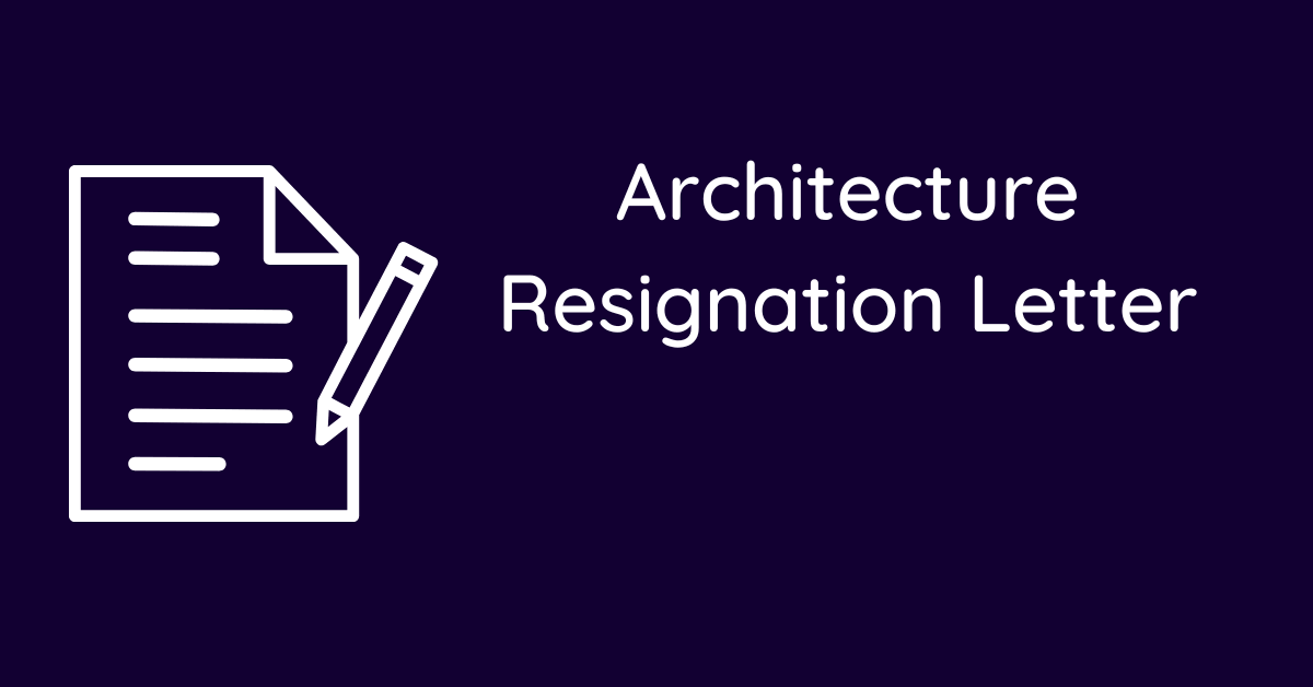 Architecture Resignation Letter