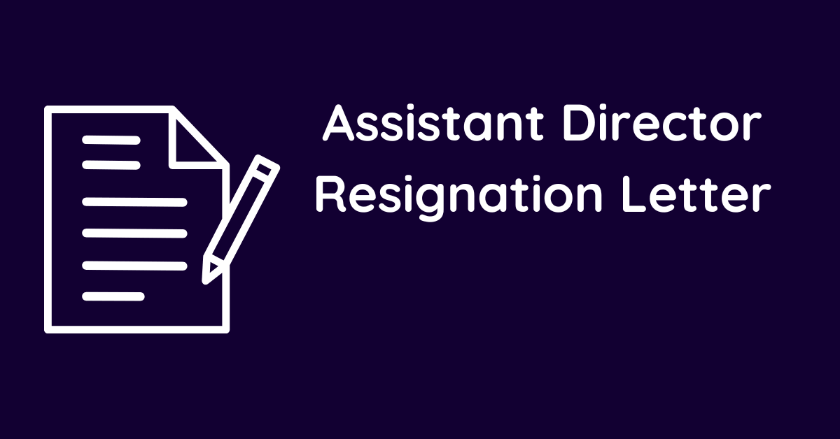 Assistant Director Resignation Letter
