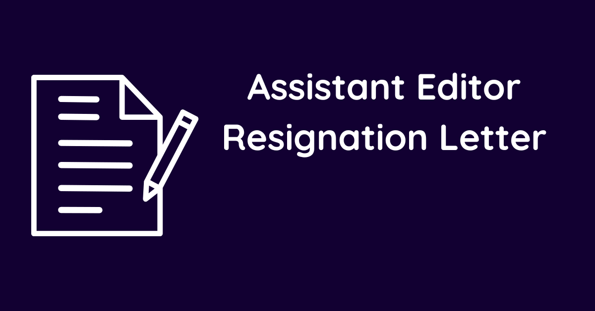 Assistant Editor Resignation Letter