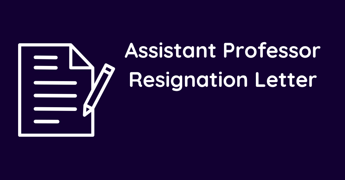 Assistant Professor Resignation Letter
