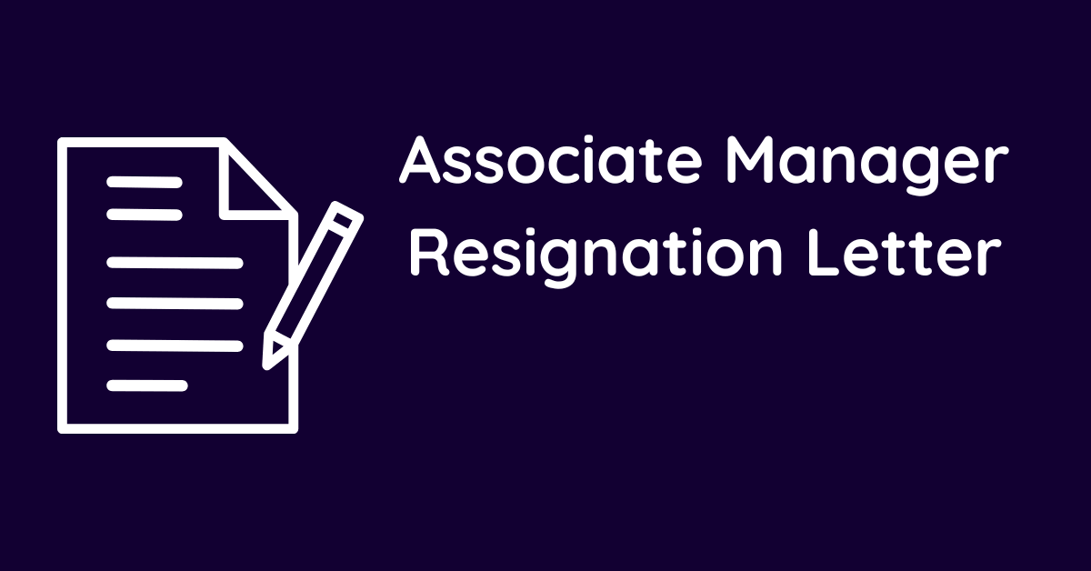 Associate Manager Resignation Letter