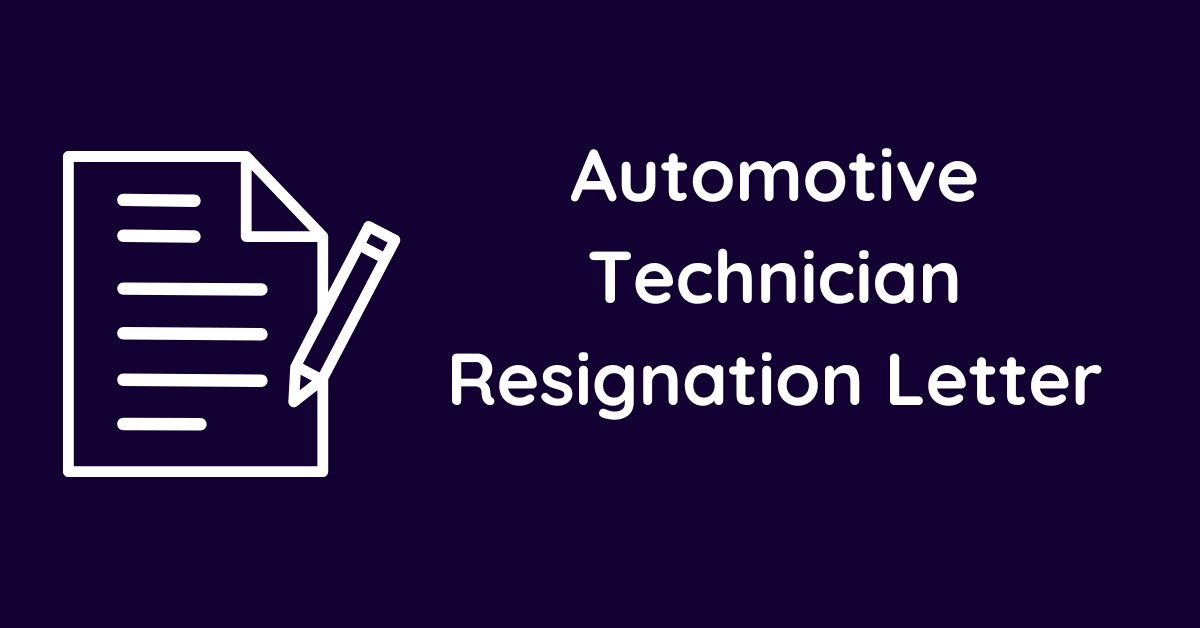 Automotive Technician Resignation Letter